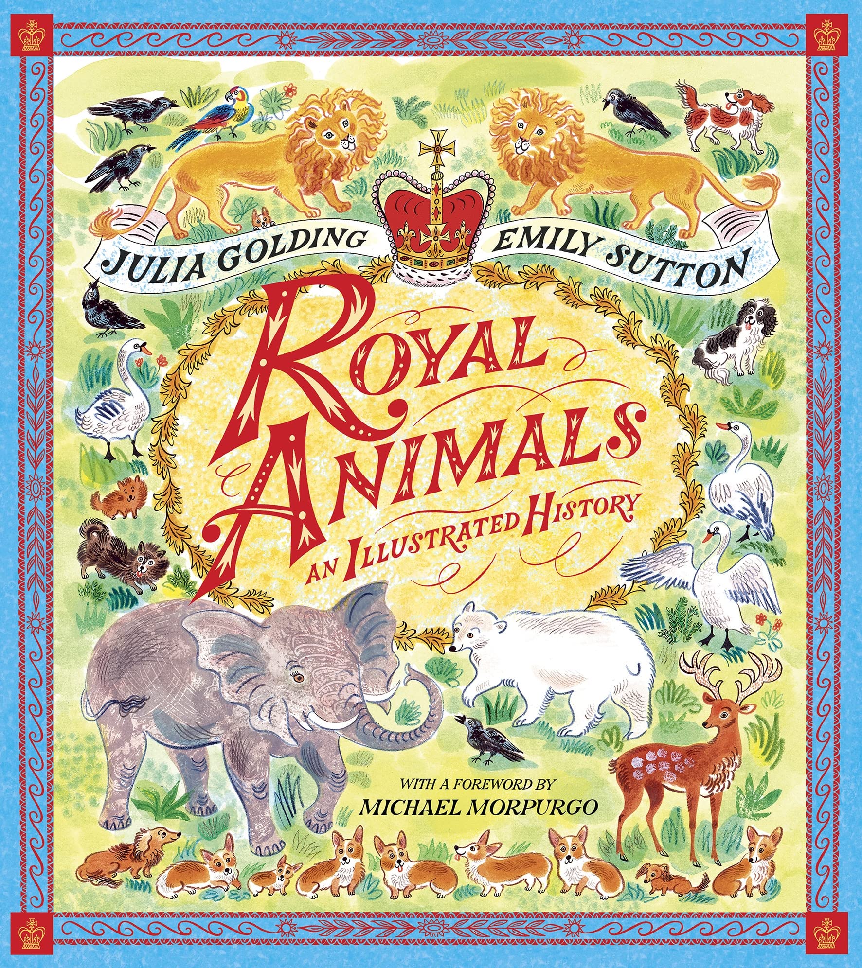Royal Animals: A gorgeously illustrated history with a foreword by